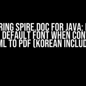 Mastering Spire.Doc for Java: How to Specify Default Font when Converting HTML to PDF (Korean Included)